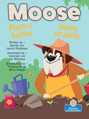 cover image of Moose Plants a Garden / Moose planta un jardin